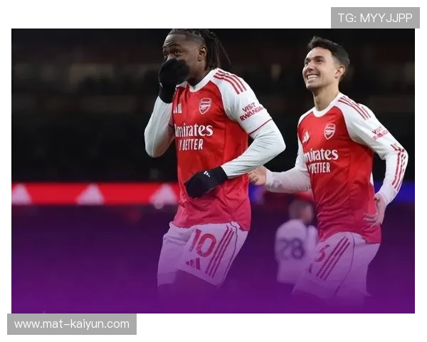 阿森纳领先优势扩大至6分，枪手冠军之路现曙光